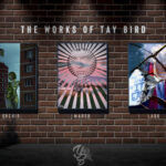 The Works of Tay Bird